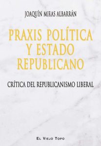 Praxis política y estado republicano